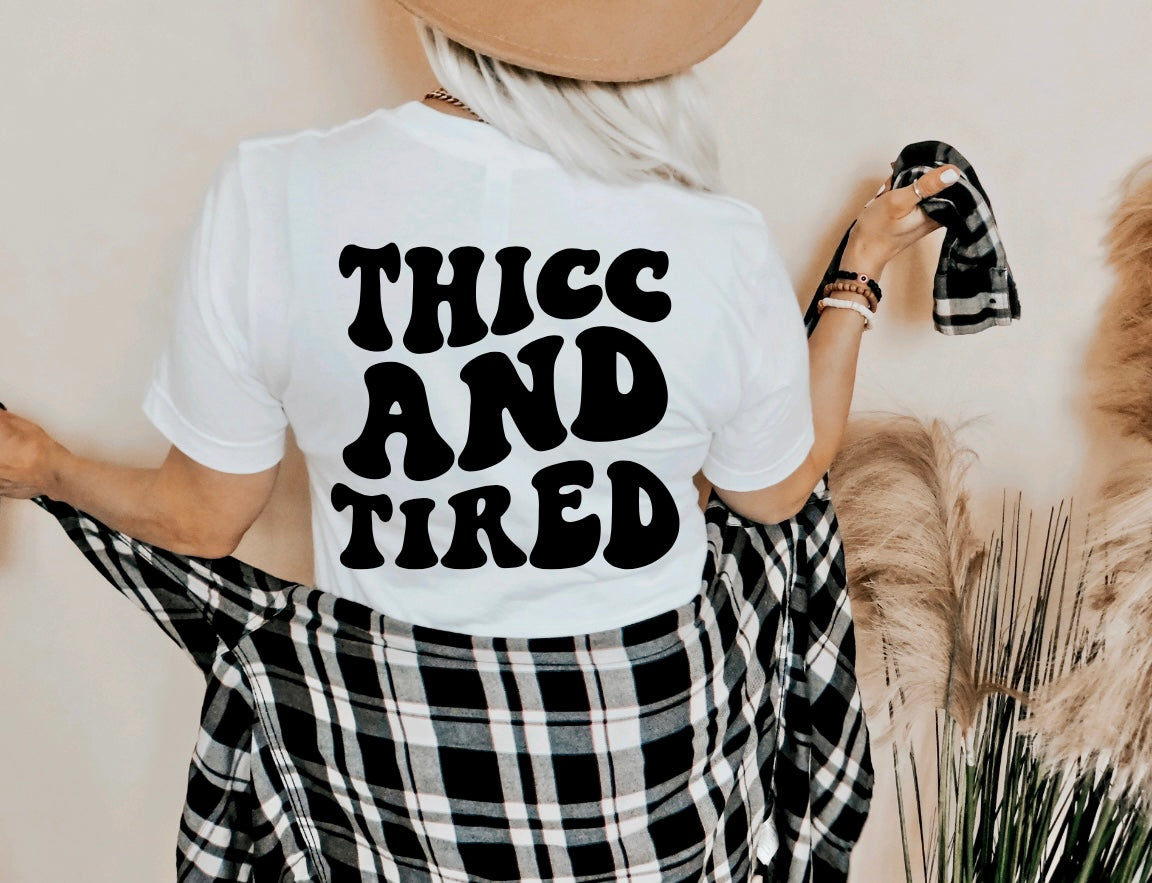 Thic And Tired