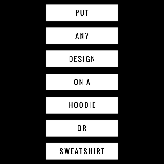 Put Any LJkids Design On A Hoodie/Sweatshirt