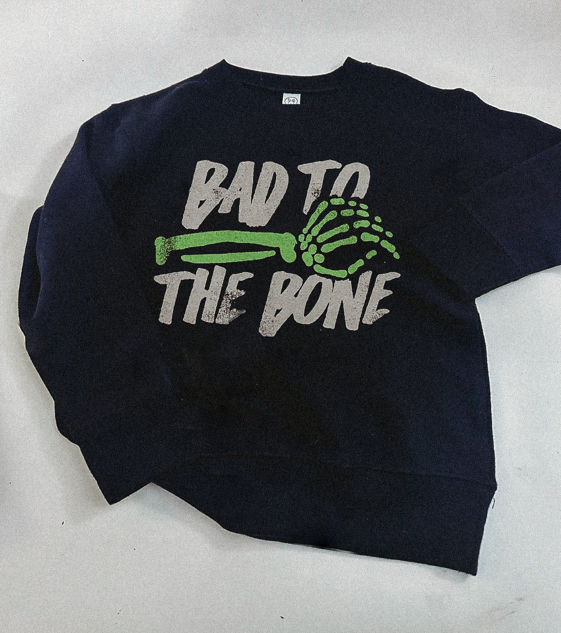 Bad to the bone sweatshirt