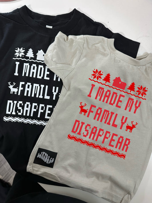 I made my family disappear tee