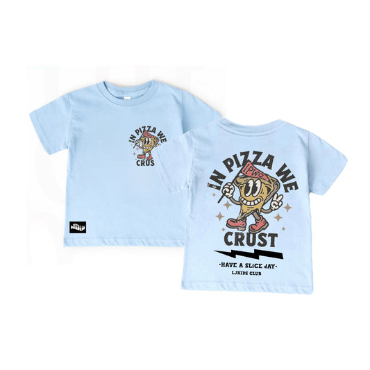 In Pizza We Crust Tee (front pocket & back)