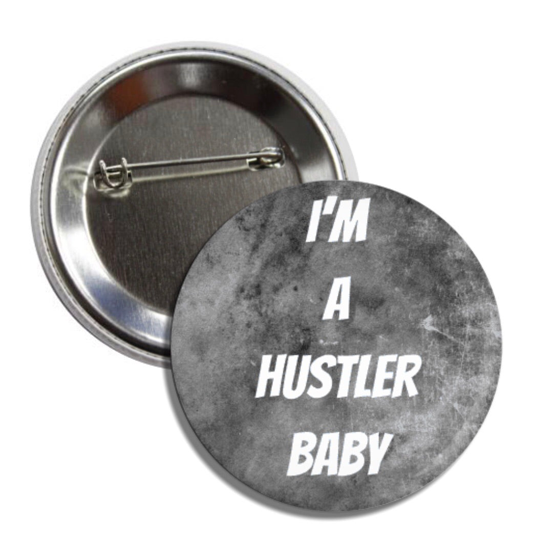 Ima hustler baby button