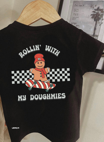 Rollin with my doughmies Tee