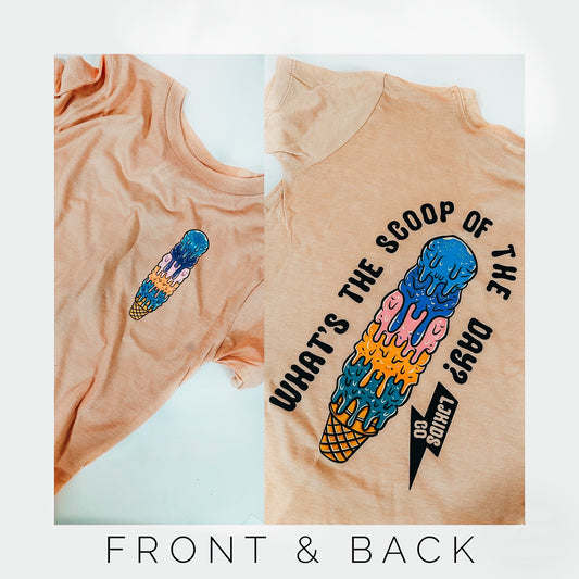 What’s The Scoop Tee