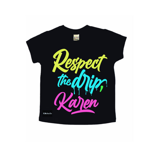 Respect The Drip, Karen