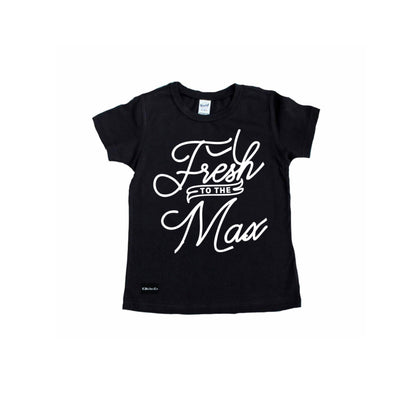 Fresh To The Max Tee