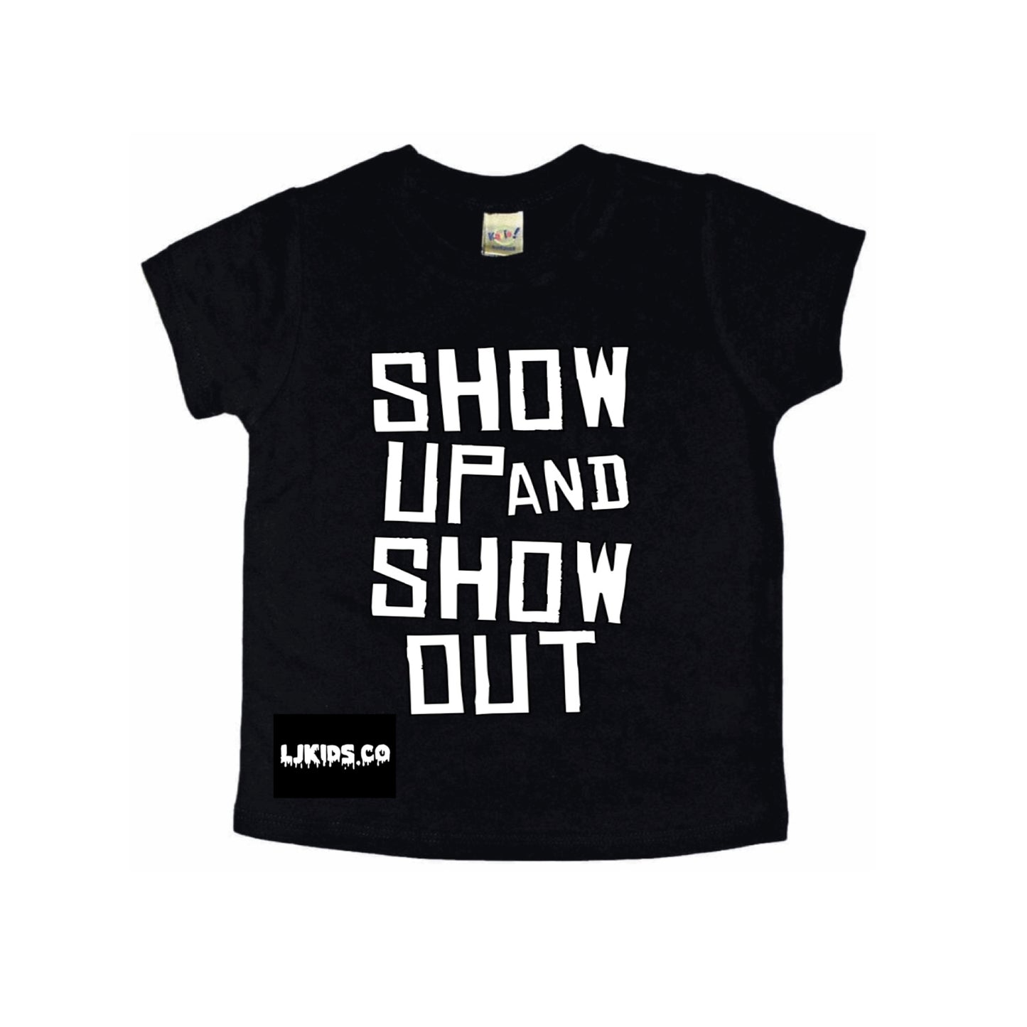 Show Up Show Out Tee