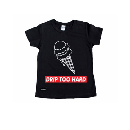 Drip Too Hard Tee